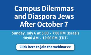 Campus Dilemmas and Diaspora Jews After October 7